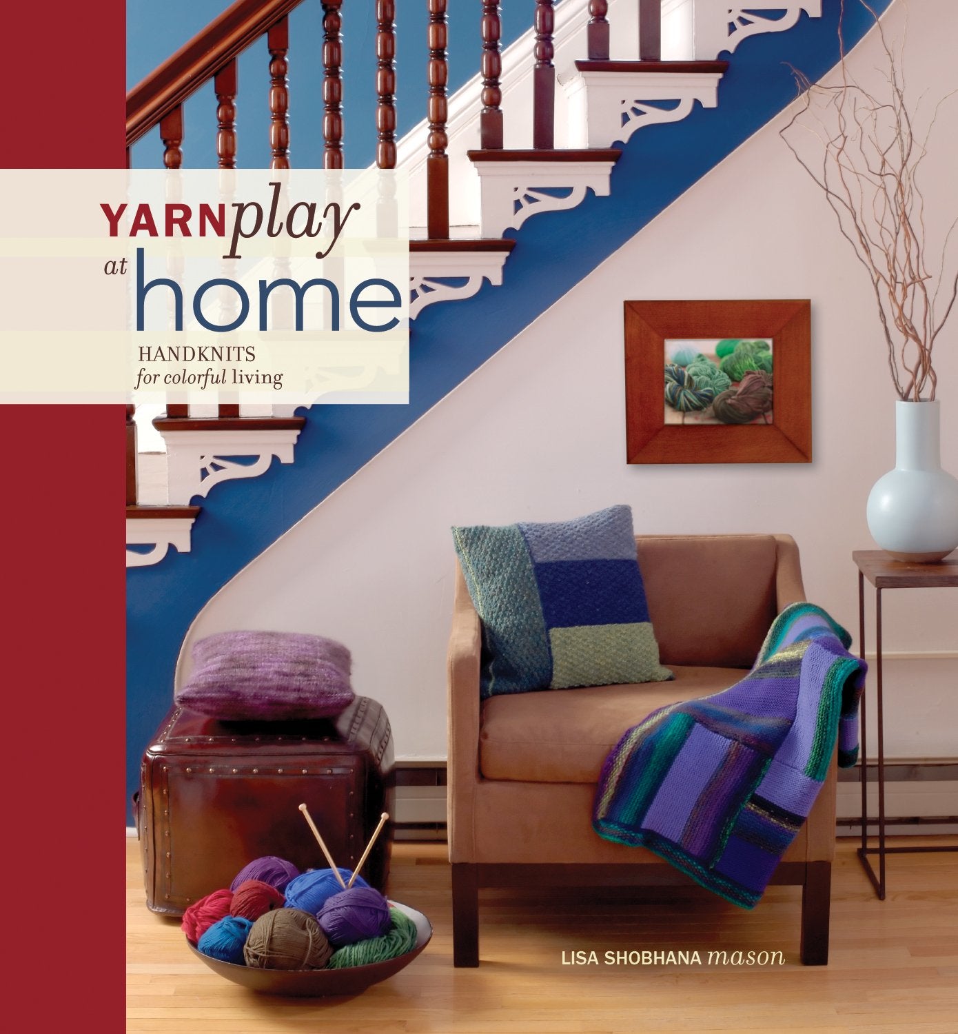 YarnPlay at Home: Handknits for Colorful Living Film, Art & Culture