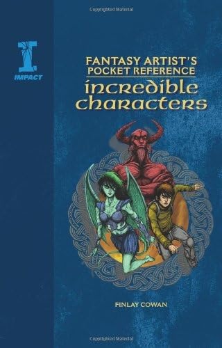 Fantasy Artist's Pocket Reference: Incredible Characters: Draw, Paint and Create 100 Beings of Myth and Imagination Film, Art & Culture
