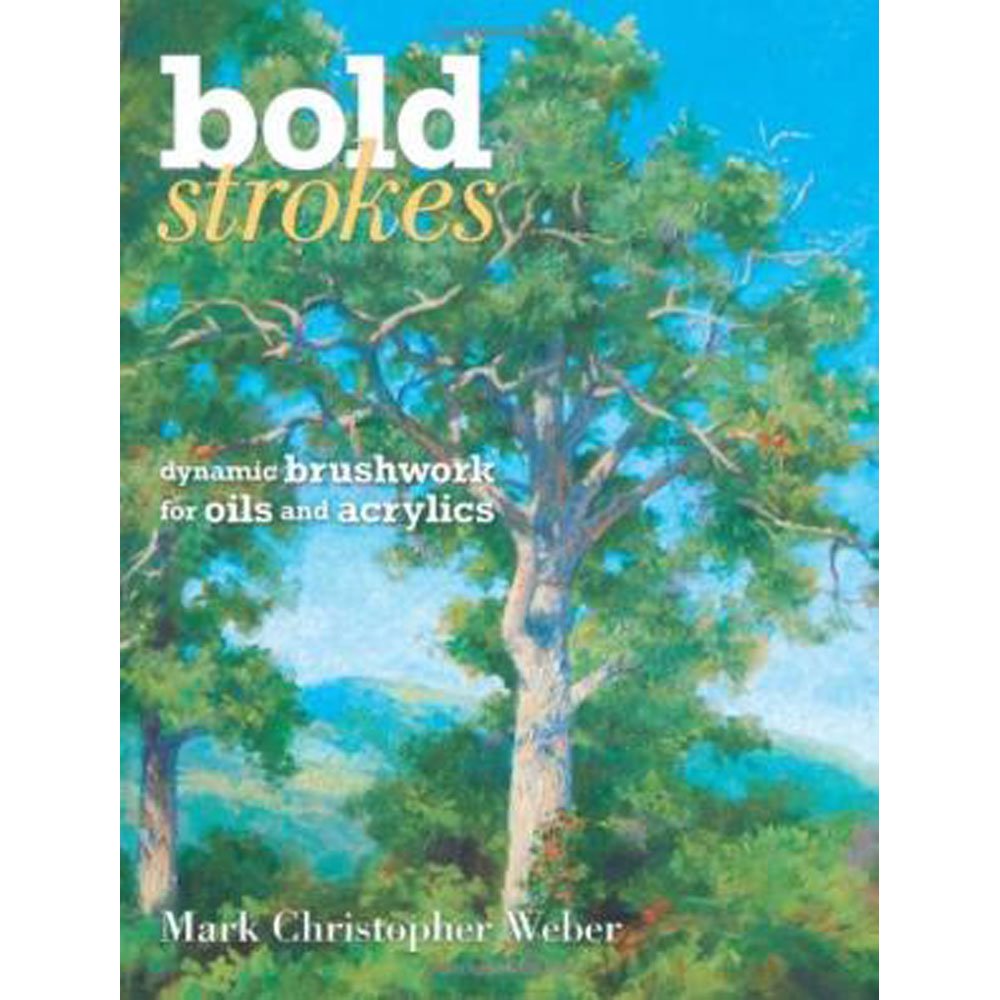 Product Image: Bold Strokes: Dynamic Brushwork In Oils And Acrylics