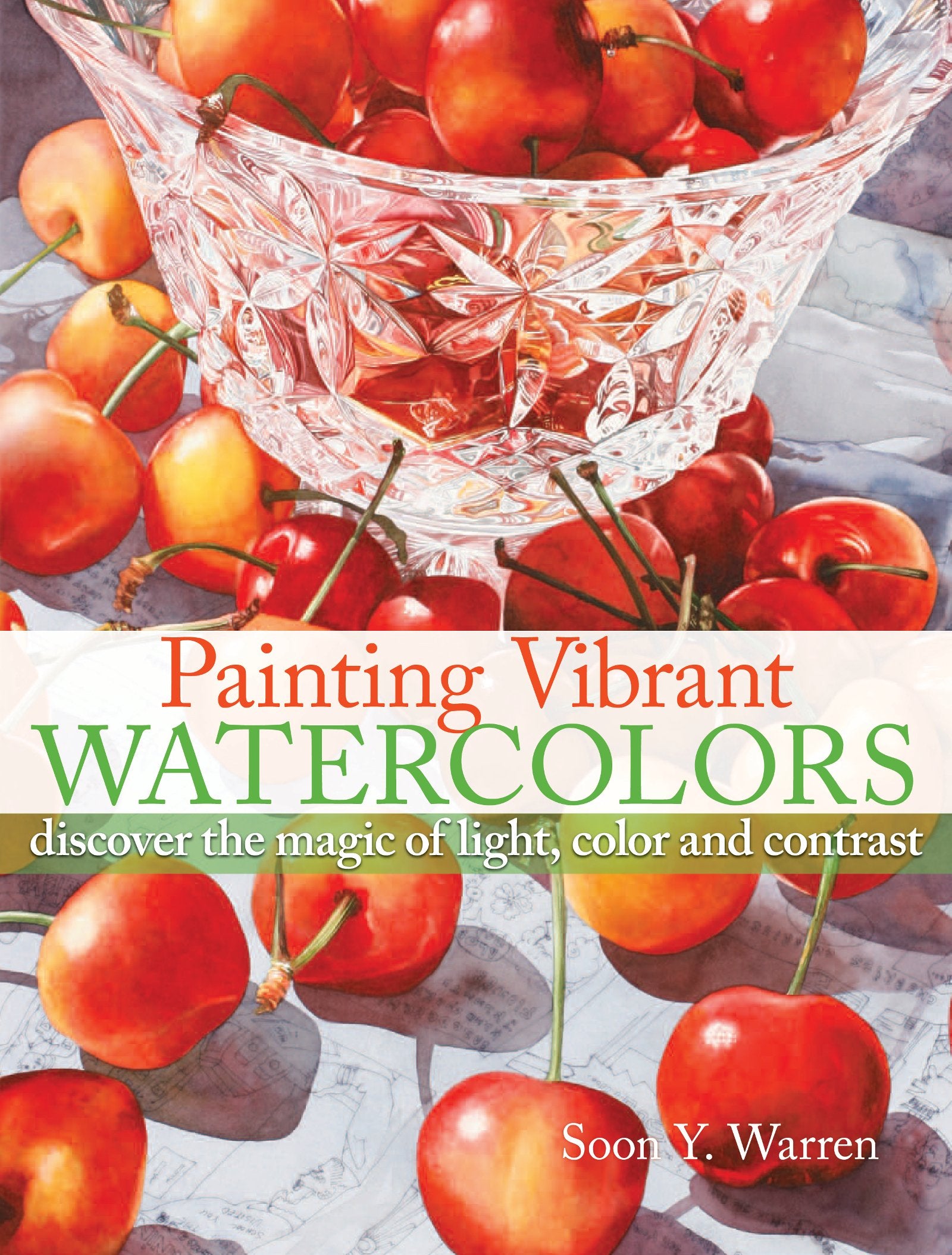 Painting Vibrant Watercolors: Discover the Magic of Light, Color and Contrast Film, Art & Culture
