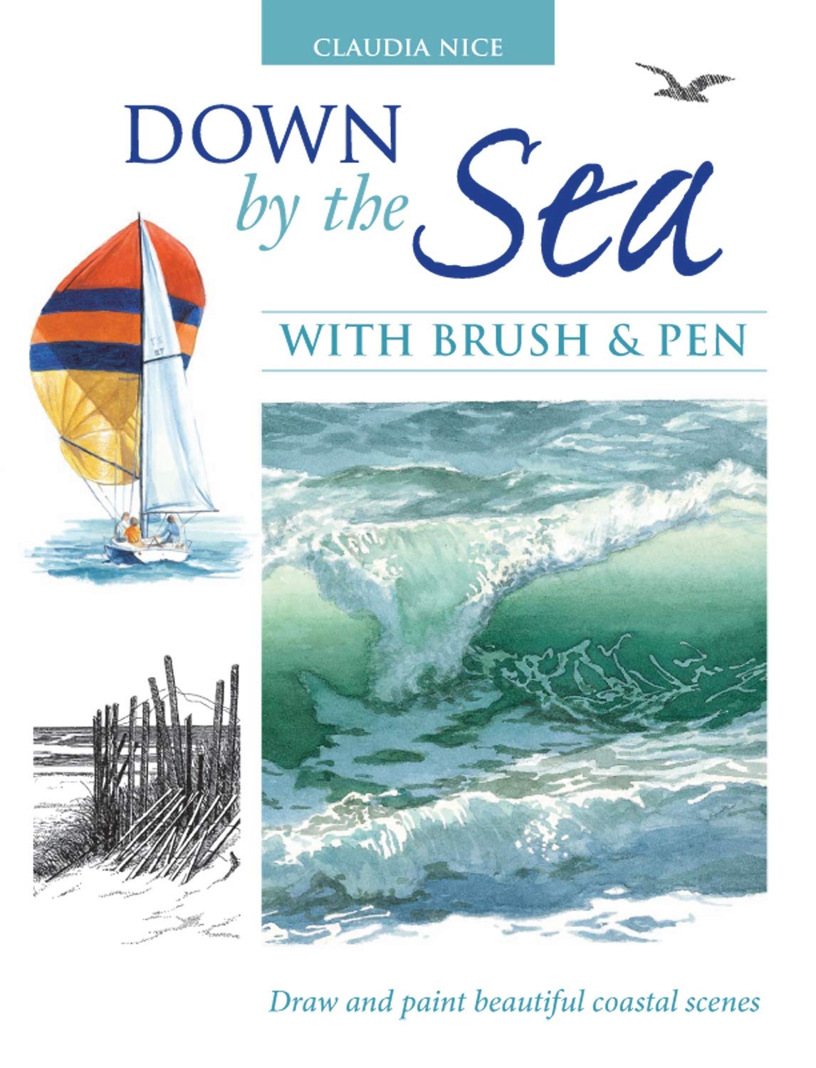 Down by the Sea with Brush & Pen: Draw and Paint Beautiful Coastal Scenes Film, Art & Culture