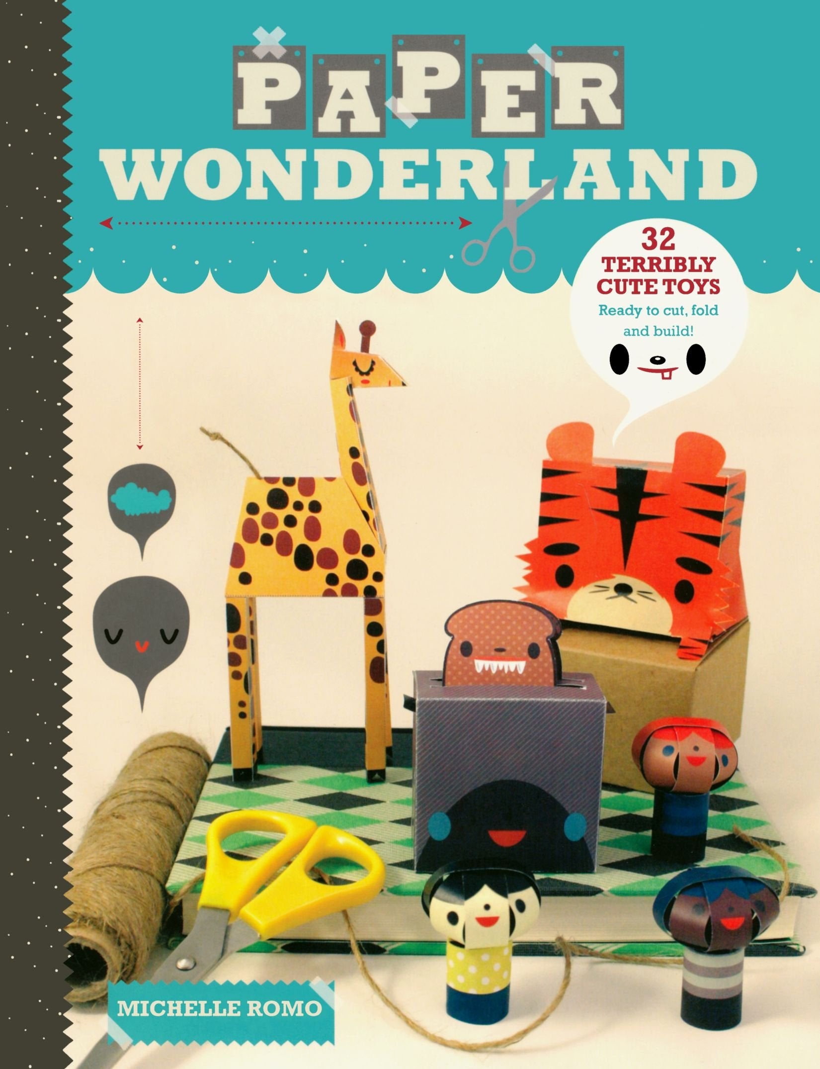 Paper Wonderland: 32 Terribly Cute Toys Ready to Cut, Fold & Build Hobbies & Crafts