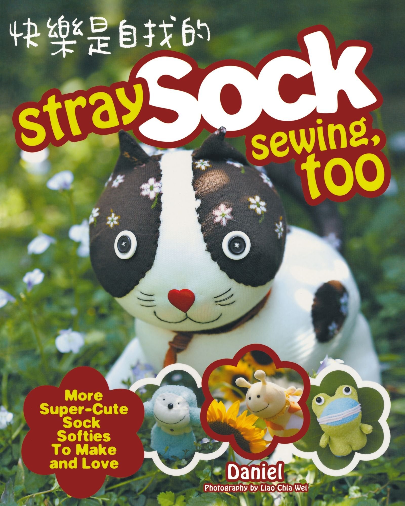 Stray Sock Sewing, Too: More Super-Cute Sock Softies to Make and Love Hobbies & Crafts
