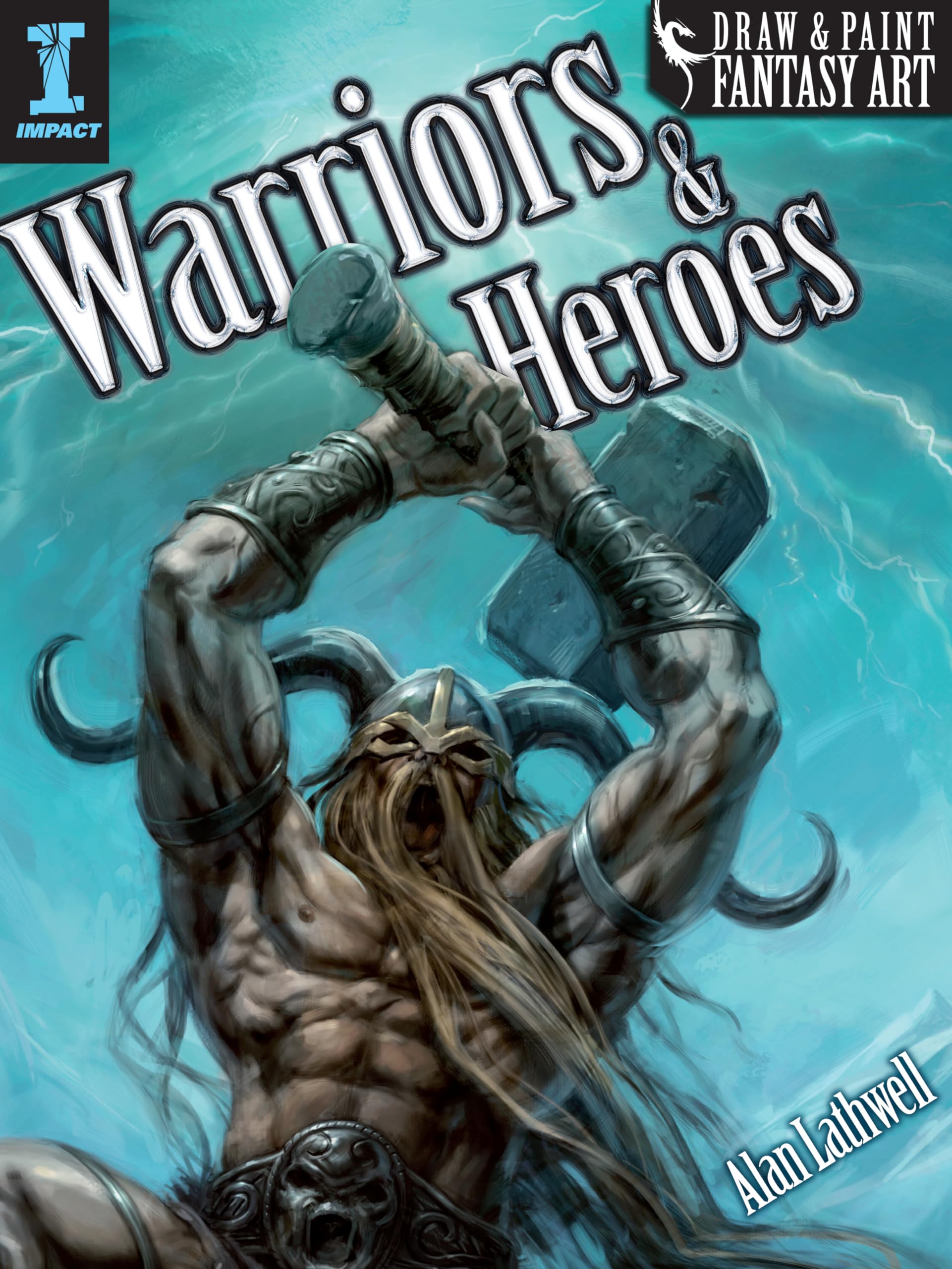 Draw & Paint Fantasy Art Warriors & Heroes Film, Art & Culture
