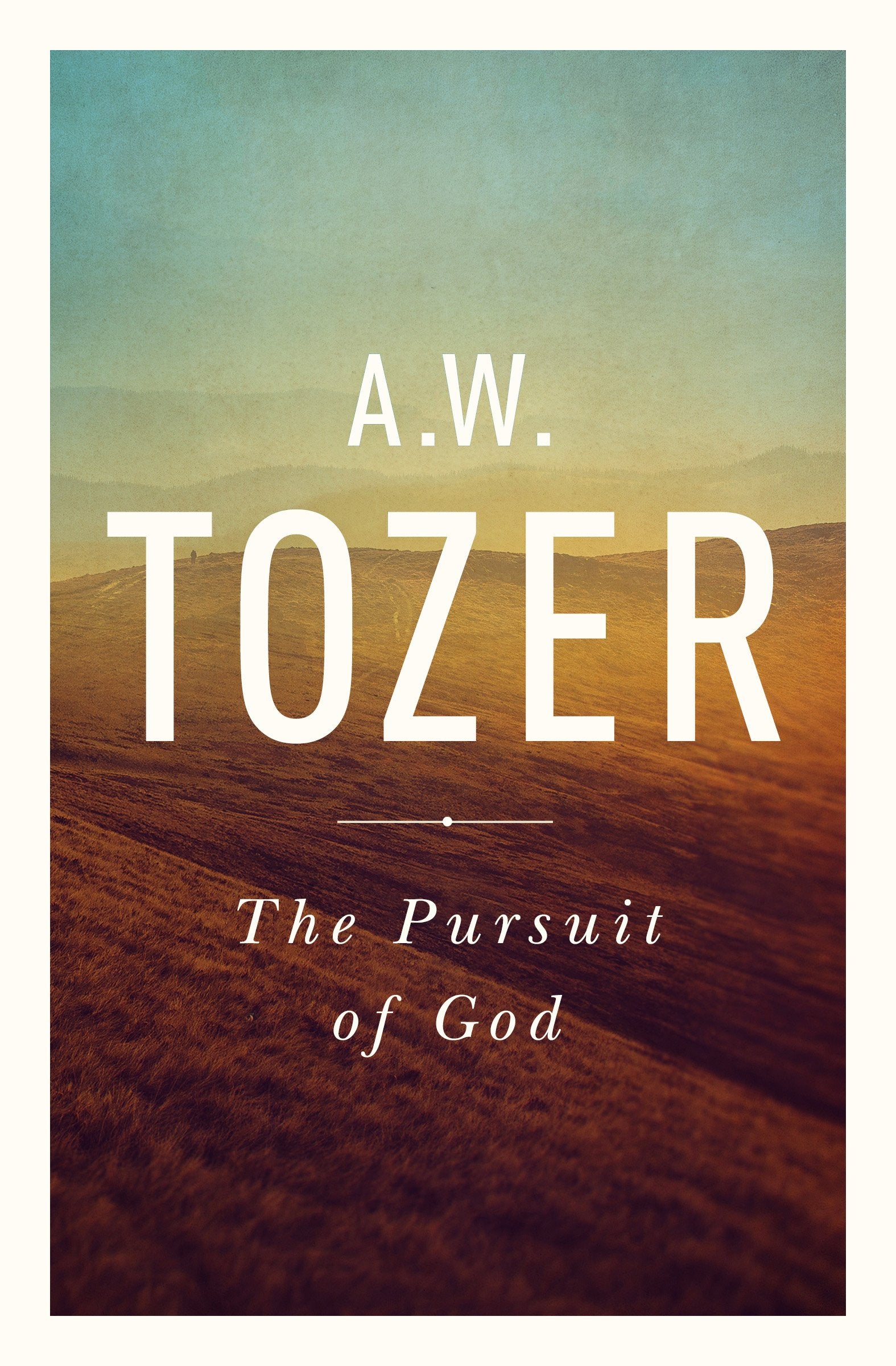 The Pursuit of God: The Human Thirst for the Divine Social Sciences