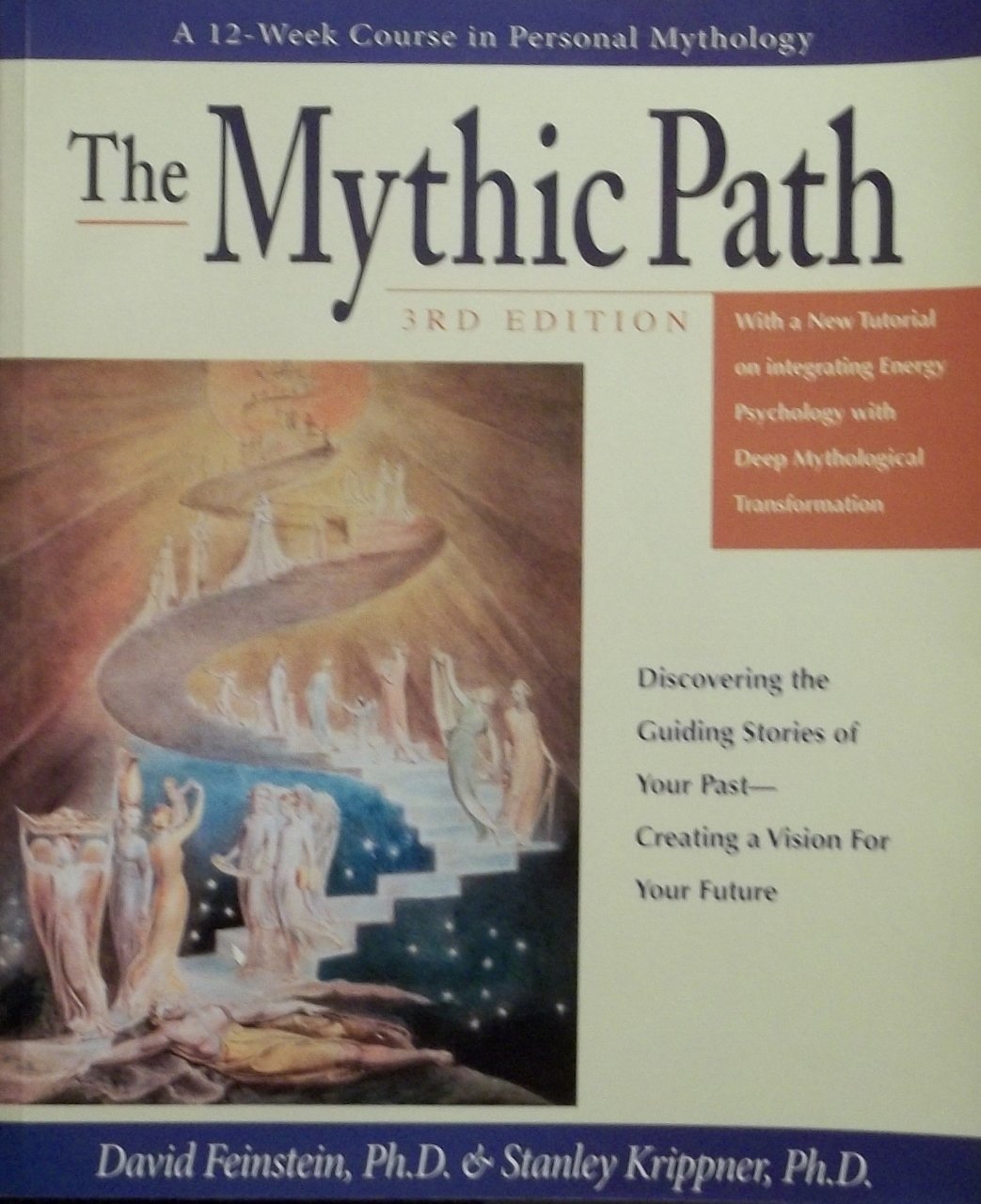 The Mythic Path: Discovering the Guiding Stories of Your Past-Creating a Vision for Your Future book