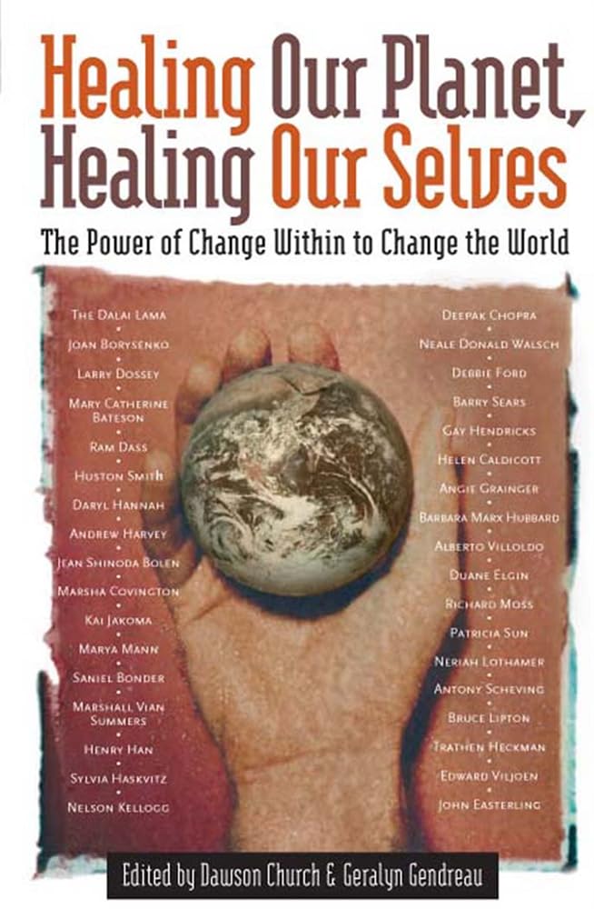 Healing Our Planet, Healing Ourselves: The Power of Change Within to Change the World Medicine