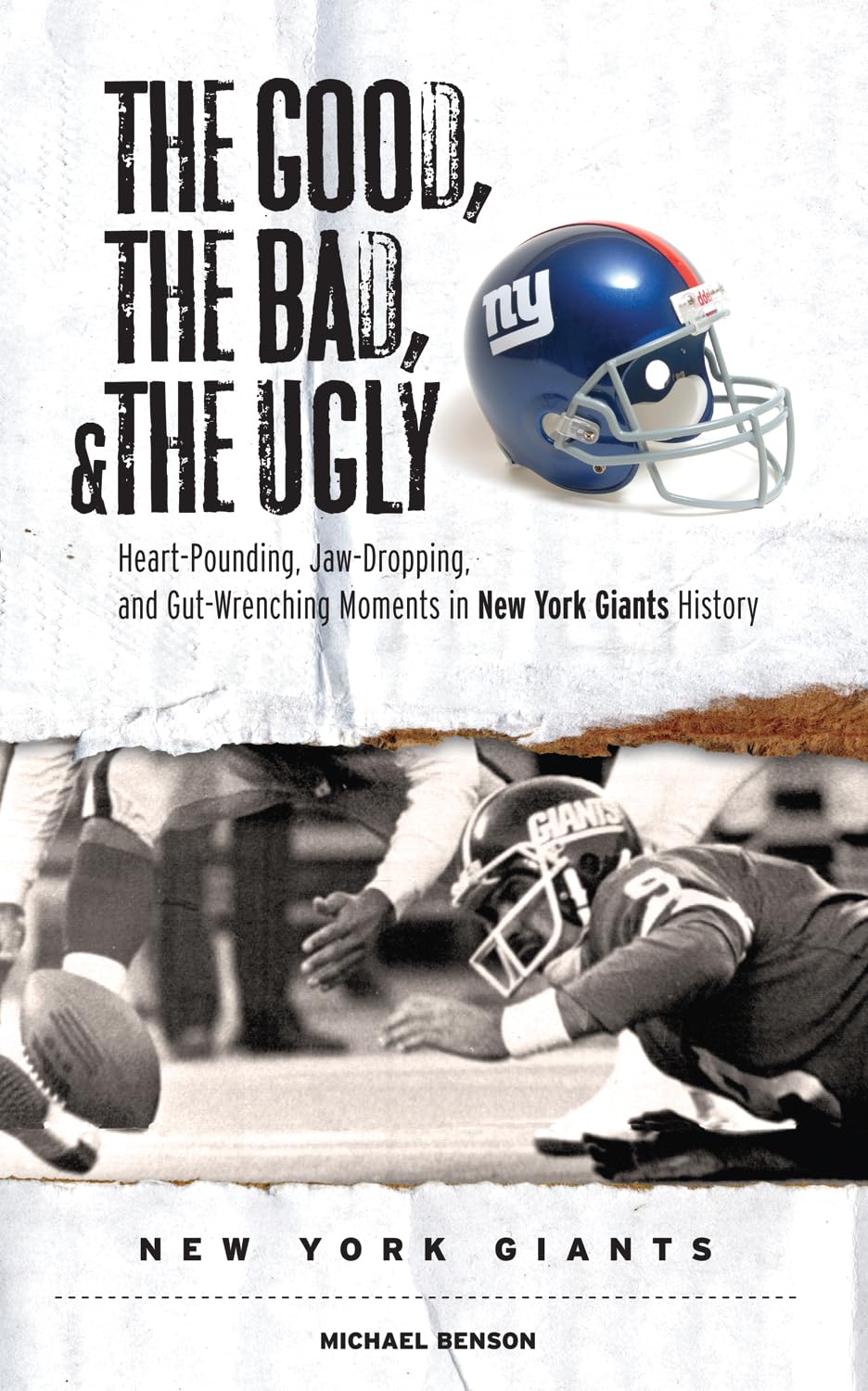The Good, the Bad, & the Ugly: New York Giants: Heart-Pounding, Jaw-Dropping, and Gut-Wrenching Moments from New York Giants History Leisure & Fun