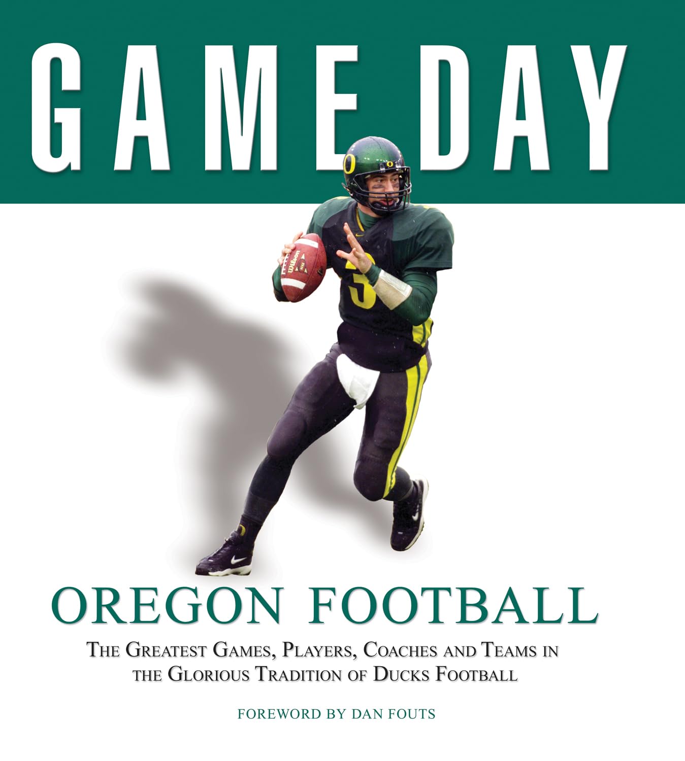 Oregon Football: The Greatest Games, Players, Coaches and Teams in the Glorious Tradition of Ducks Football: Oregon Football : The Greatest Games, ... Tradition Of Duck Football (Game Day) Leisure & Fun