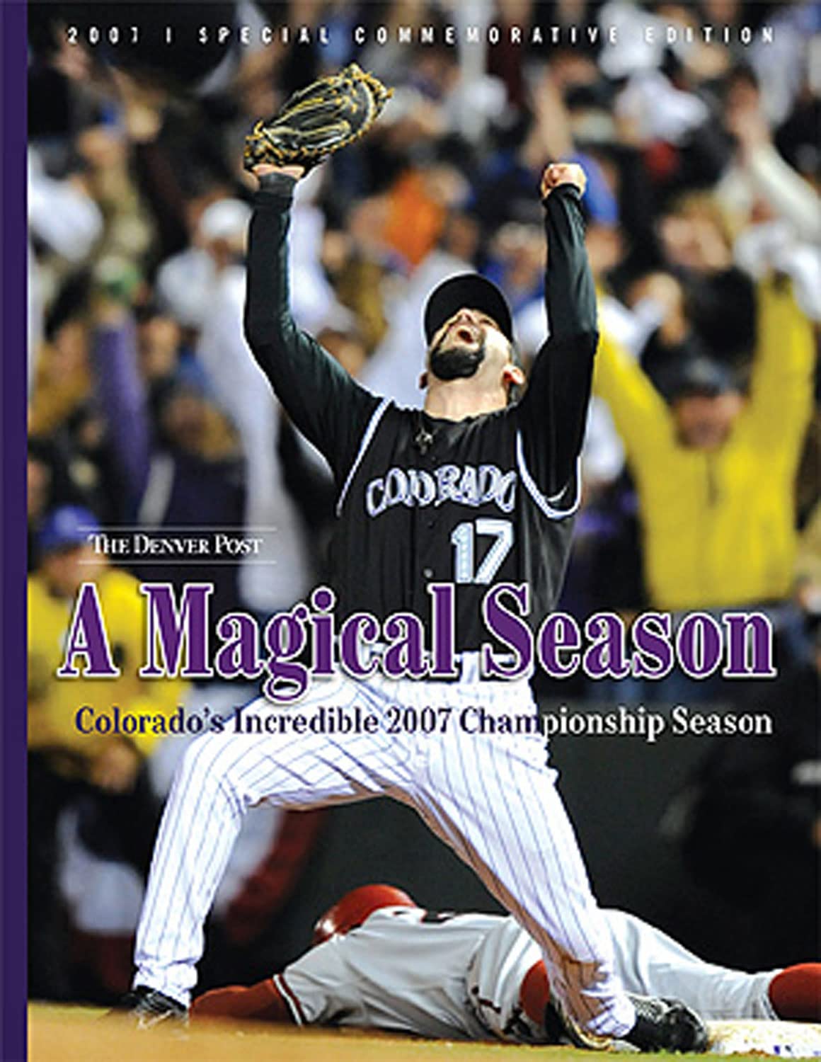 A Magical Season: Colorado's Incredible 2007 Championship Season Travel Guides