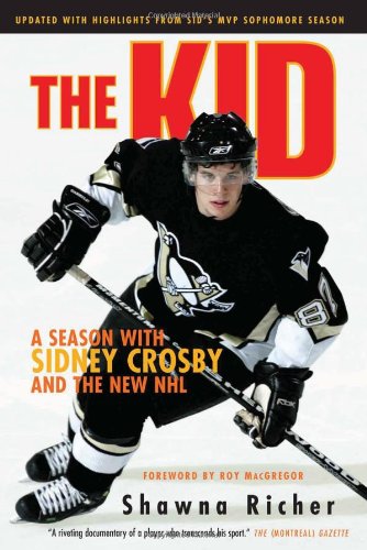 The Kid: A Season With Sidney Crosby and the New NHL Sports