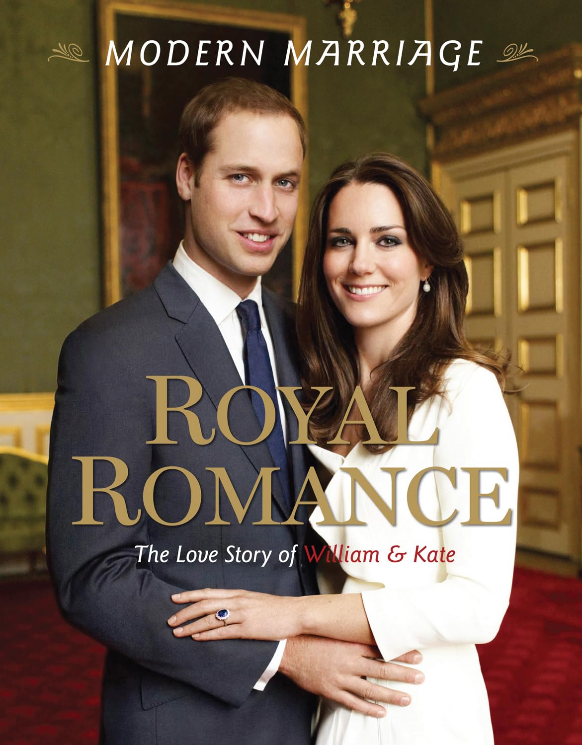 Modern Marriage, Royal Romance: The Love Story of William & Kate Social Sciences