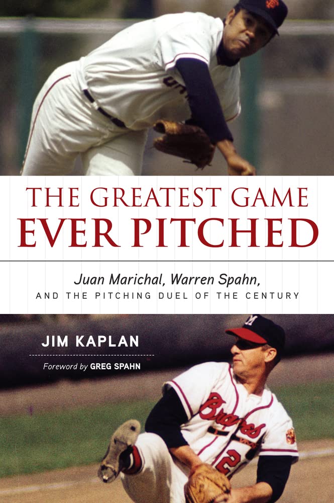 The Greatest Game Ever Pitched: Juan Marichal, Warren Spahn, and the Pitching Duel of the Century Travel