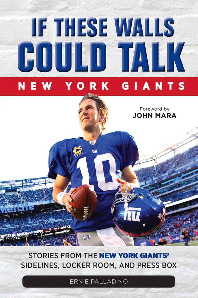 If These Walls Could Talk: Stories from the New York Giants' Sidelines, Locker Room, and Press Box Leisure, Home & Garden