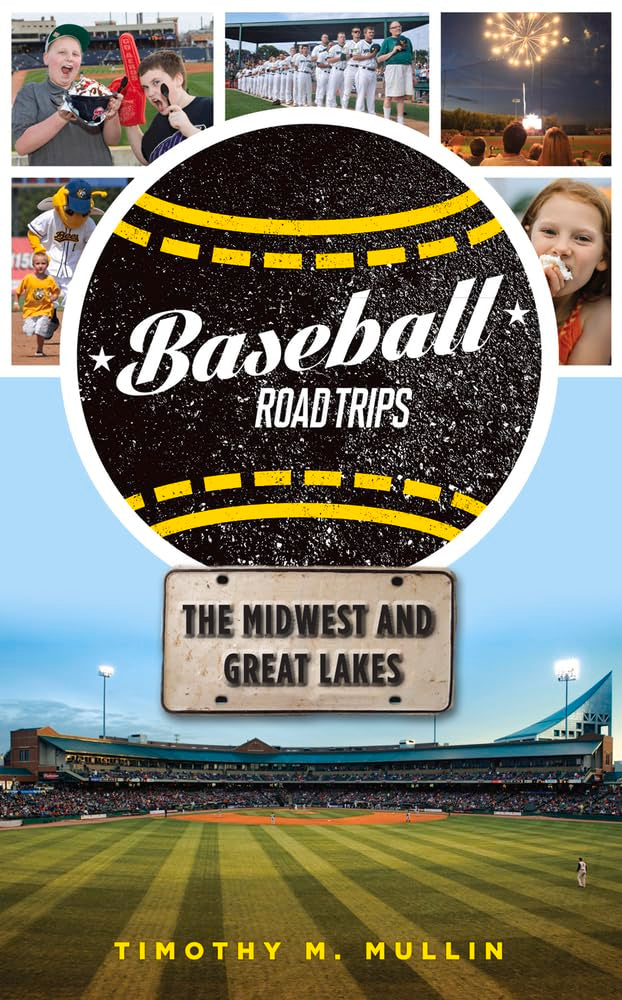 Baseball Road Trips: The Midwest and Great Lakes Leisure, Home & Garden