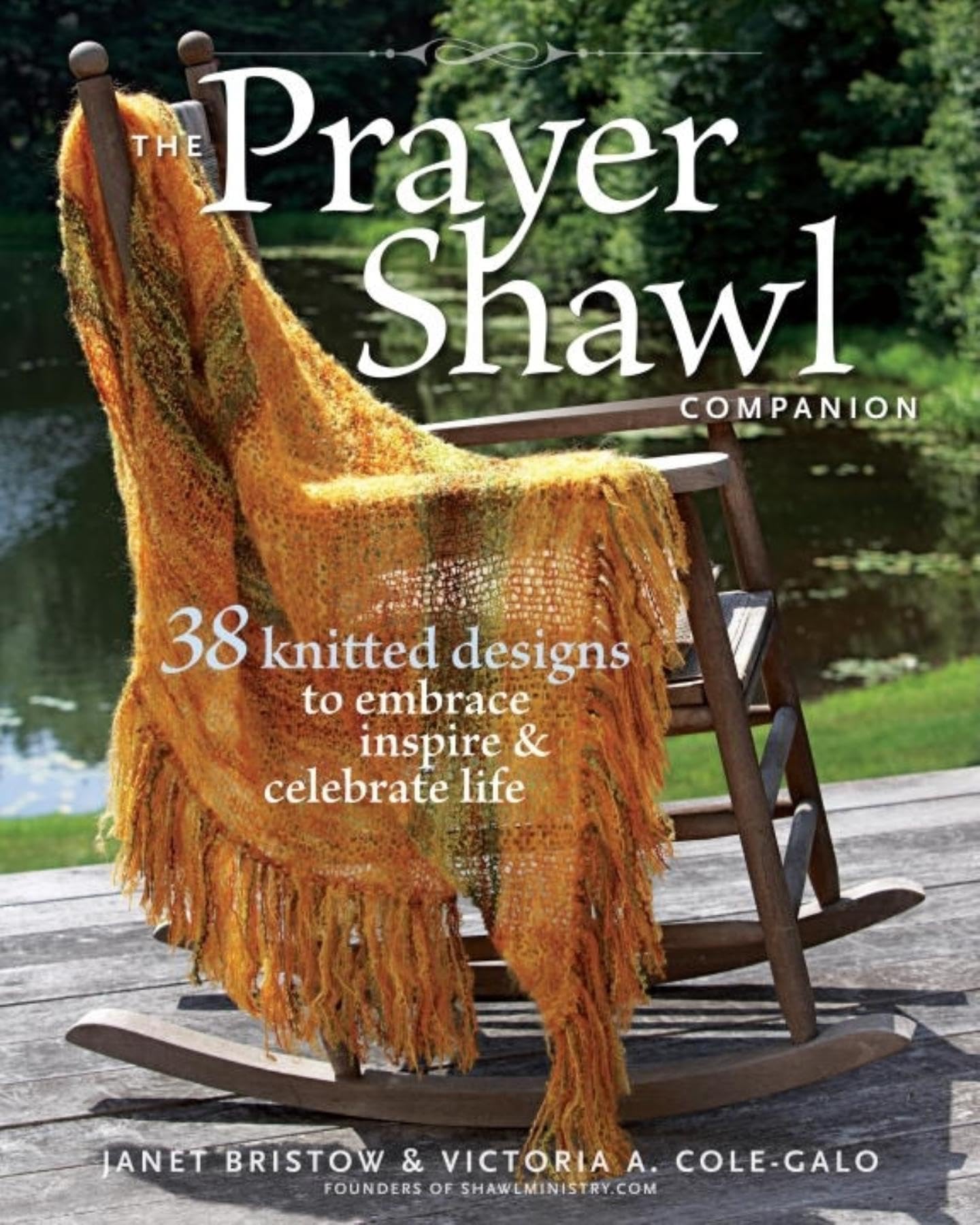 The Prayer Shawl Companion: 38 Knitted Designs to Embrace Inspire & Celebrate Life book