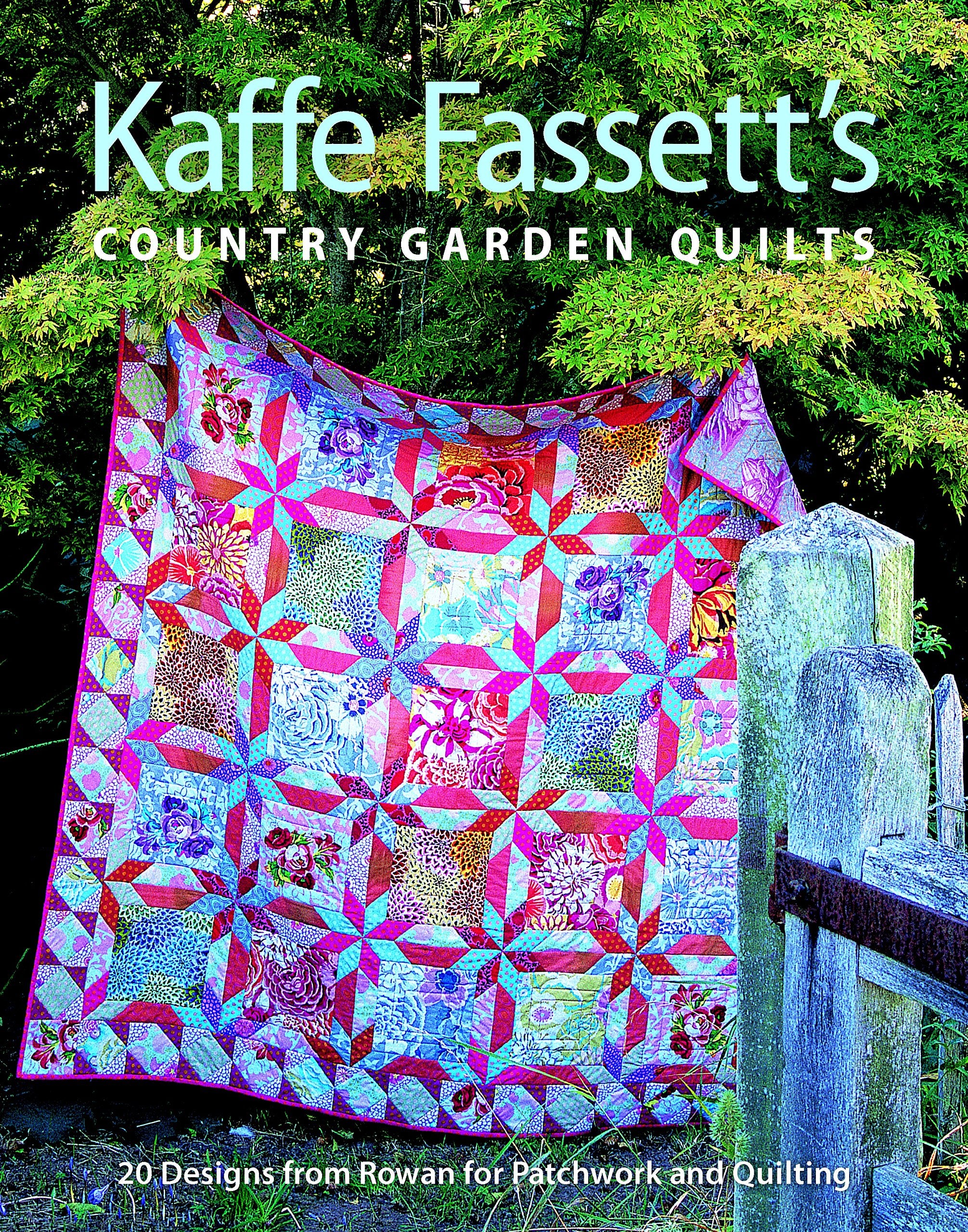 Kaffe Fassett's Country Garden Quilts: 20 Designs from Rowan for Patchwork and Quilting Hobbies & Crafts