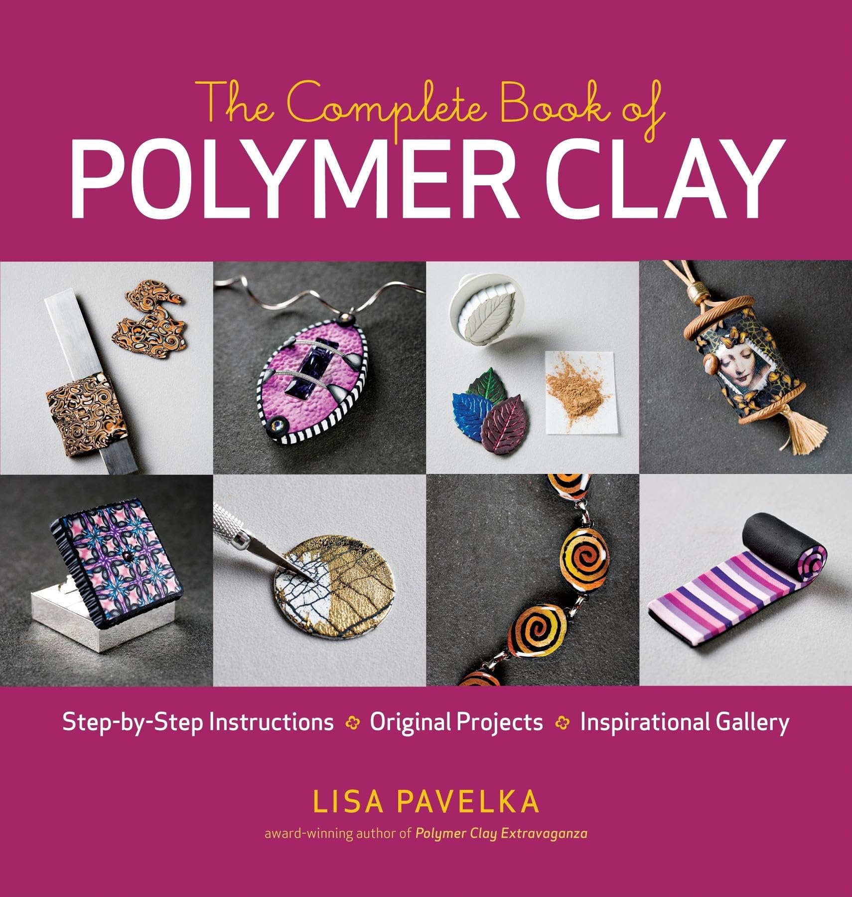 The Complete Book of Polymer Clay Hobbies & Crafts