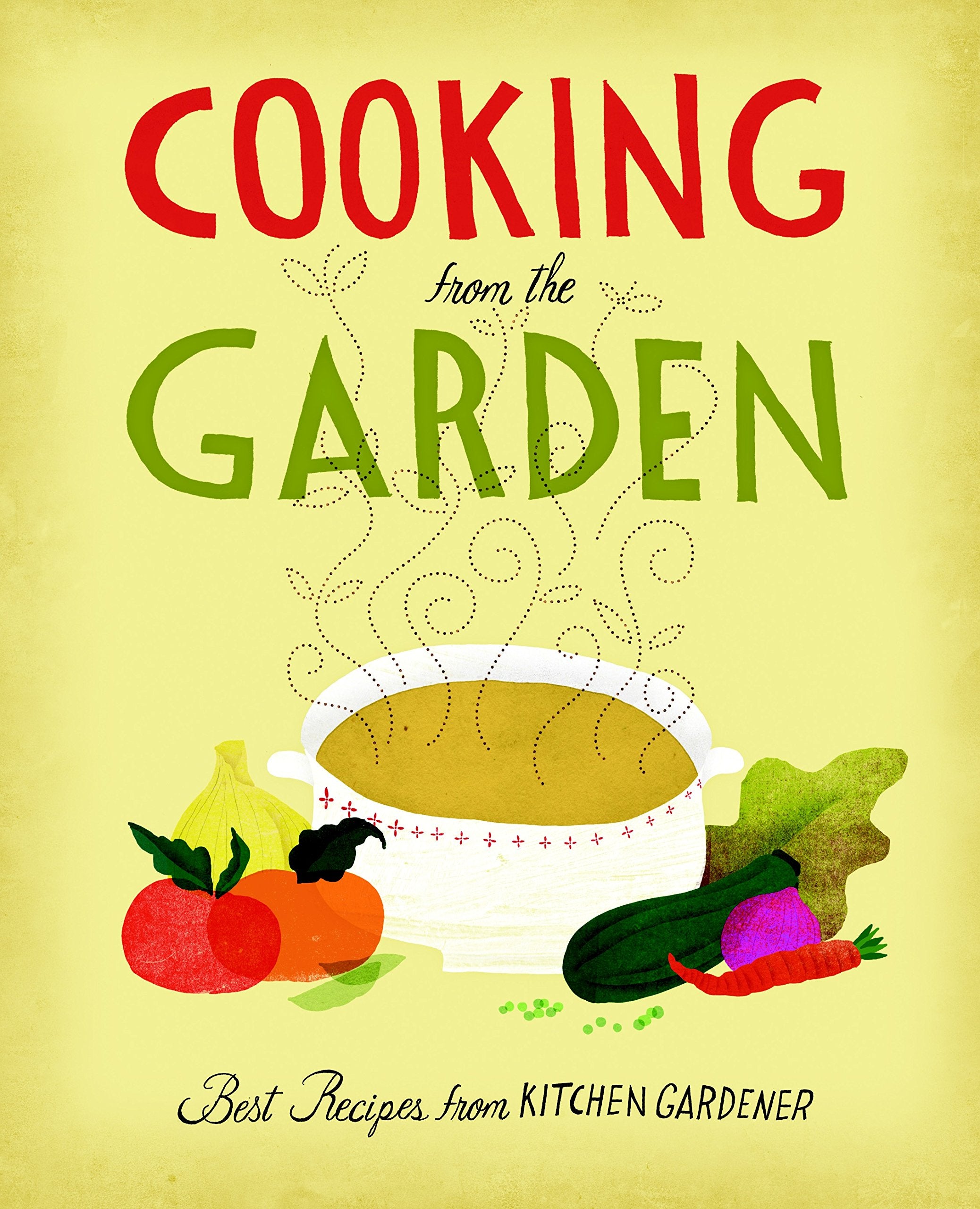 Cooking from the Garden: Best Recipes from Kitchen Gardener book