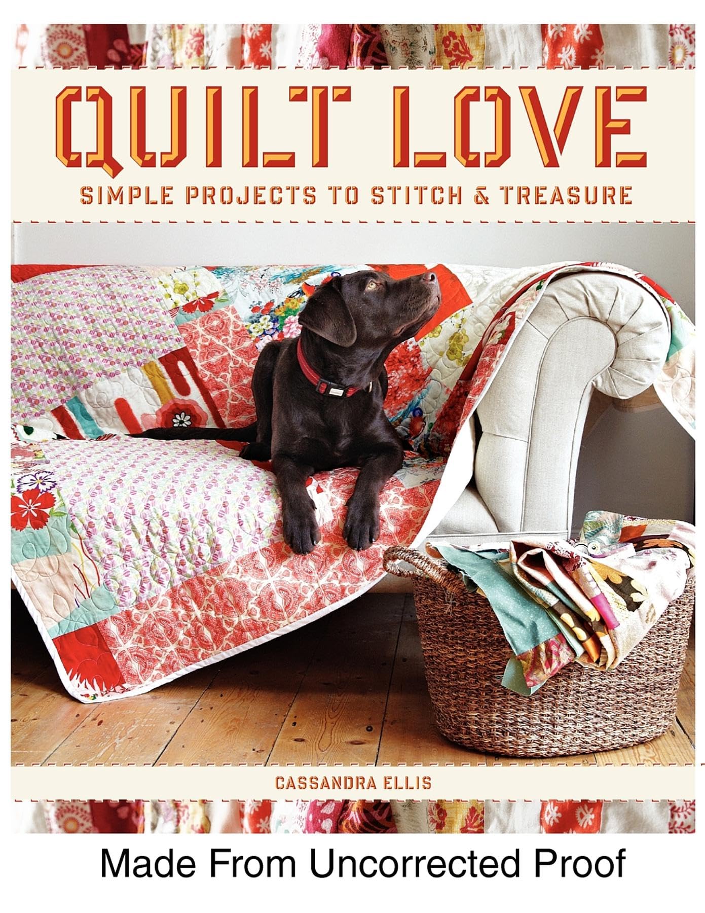 Quilt Love: Simple Quilts to Stitch & Treasure Hobbies & Crafts