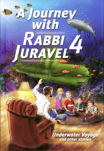 A Journey with Rabbi Juravel: Underwater Voyage Books