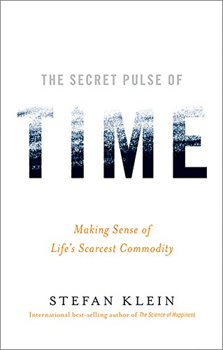 The Secret Pulse of Time: Making Sense of Life's Scarcest Commodity Business, Finance & Career