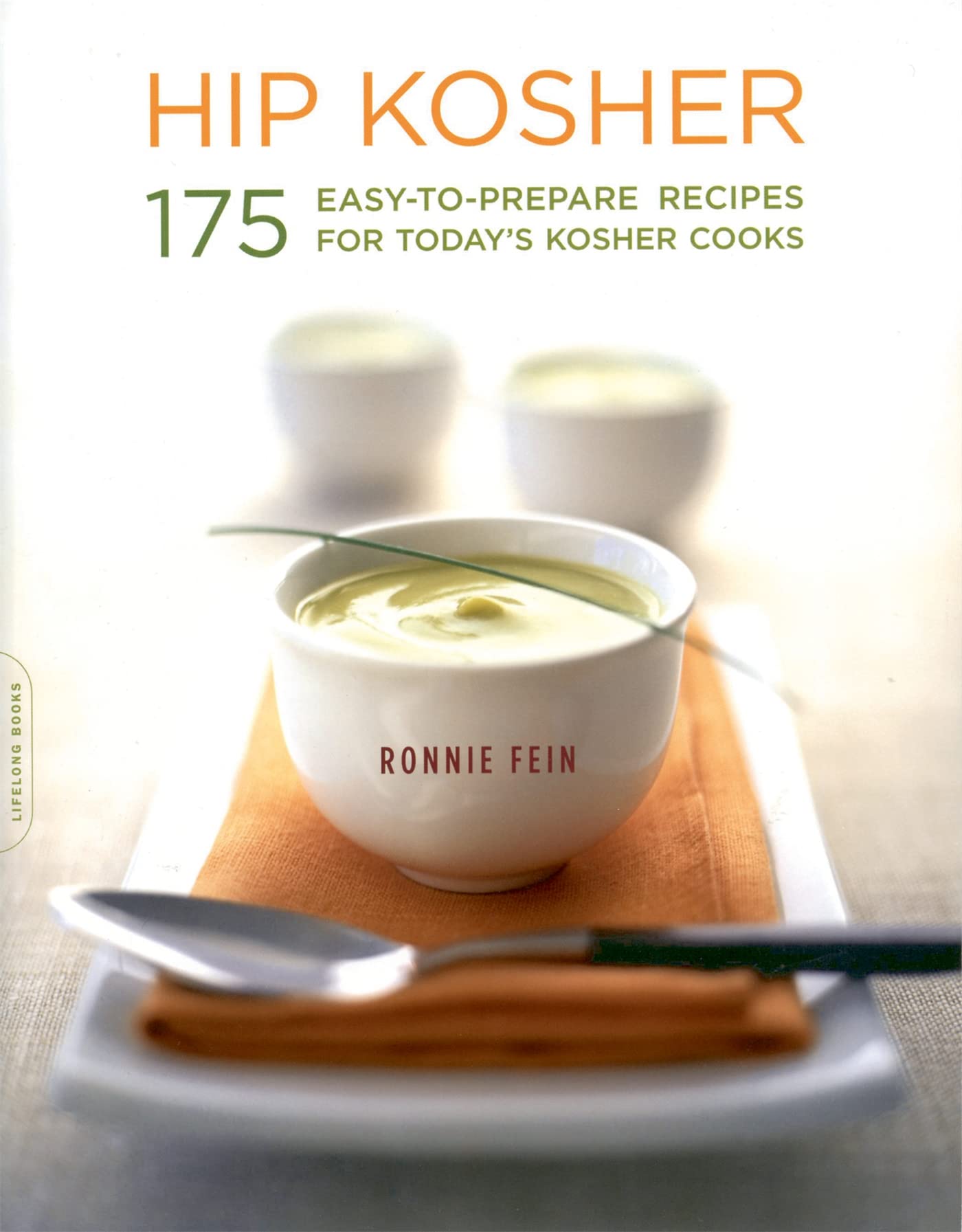 Hip Kosher: 175 Easy-to-Prepare Recipes for Today's Kosher Cooks book