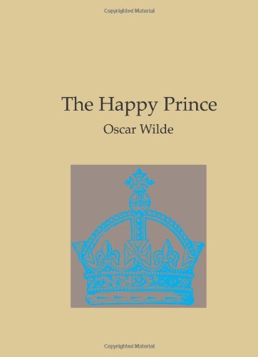 The Happy Prince and Other Tales Essays & Short Stories