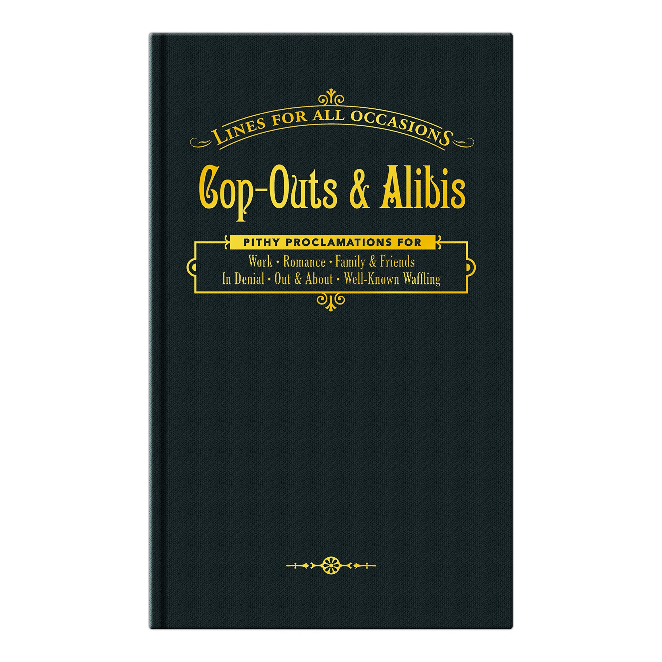 Cop-outs & Alibis: Lines for All Occassions (Lines for All Occasions) Contemporary literature