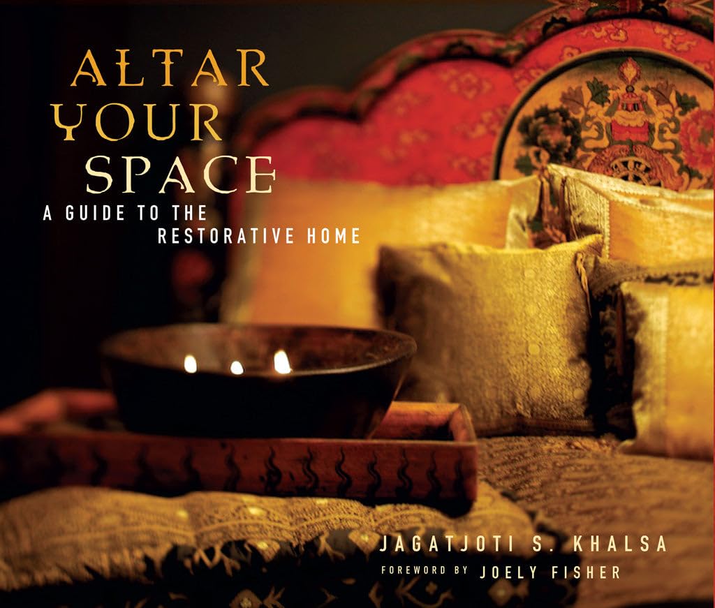 Altar Your Space: A Guide to the Restorative Home Film, Art & Culture