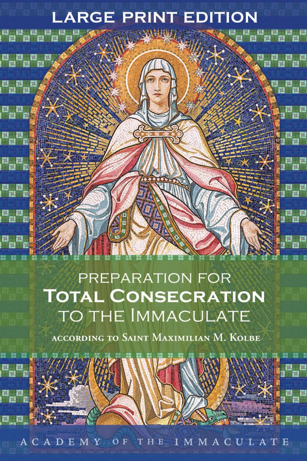 Preparation for Total Consecration to the Immaculate, Large Print Format: A 33-day preparation for Total Consecration to Our Lady Religion & Esotericism