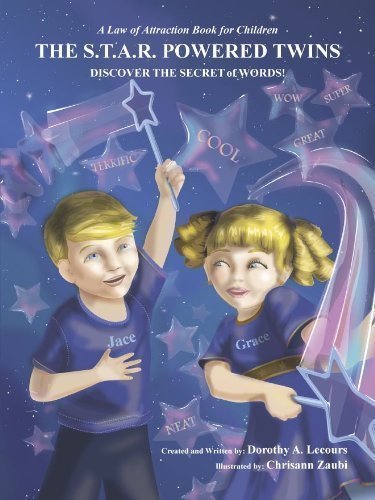 Law of Attraction for Children : The S. T. A. R. Powered Twins Discover the Secret of Words Books