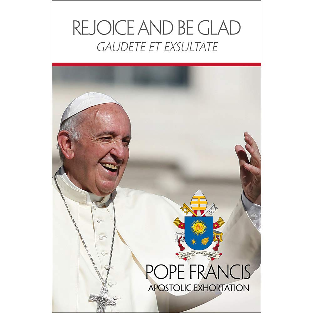 Rejoice and Be Glad: Gaudete Et Exsultate book
