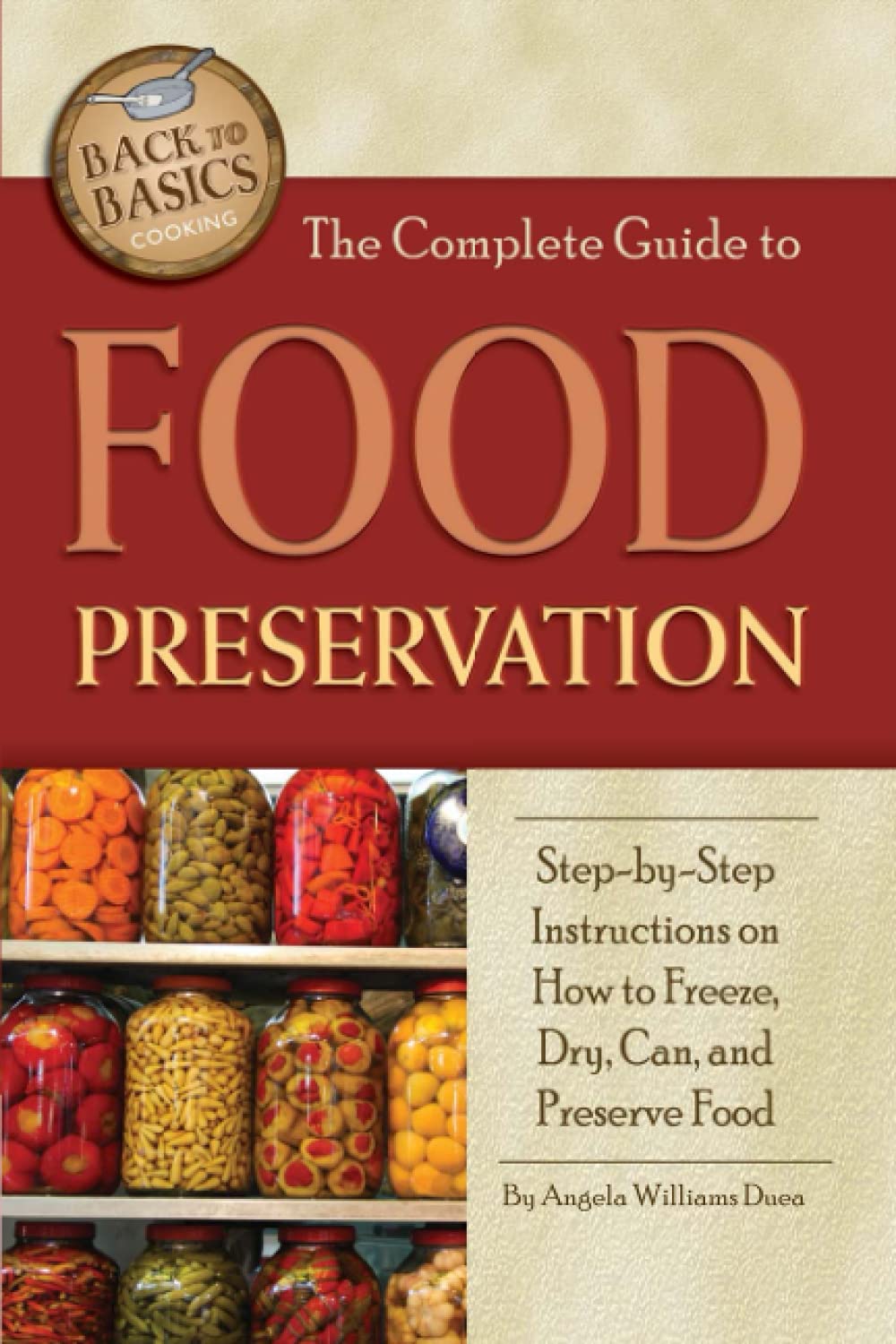 The Complete Guide to Food Preservation book