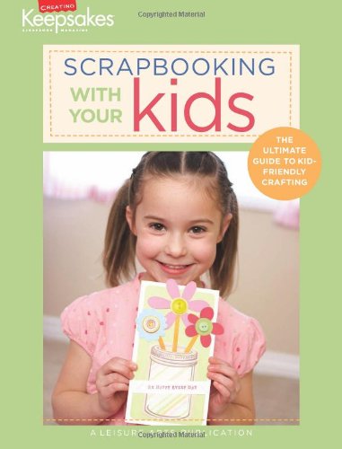 Scrapbooking with Your Kids: The Ultimate Guide to Kid-Friendly Crafting Hobbies & Crafts