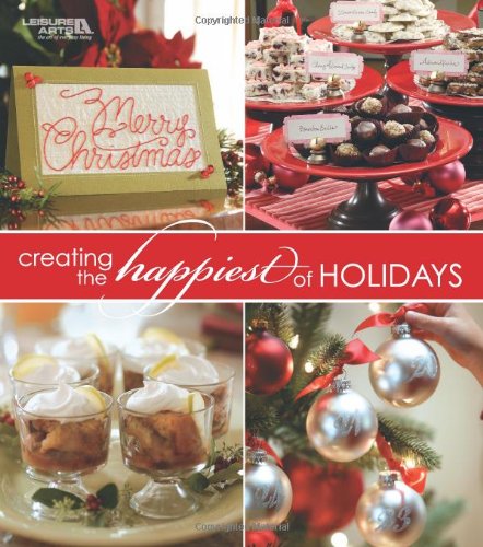 Creating the Happiest of Holidays Hobbies & Crafts