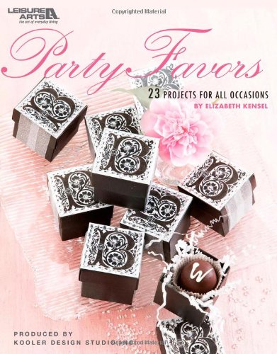 Party Favors (Leisure Arts #4770) Hobbies & Crafts