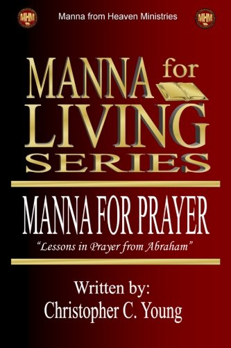 Product Image: Manna For Prayer: Lessons In Prayer From Abraham