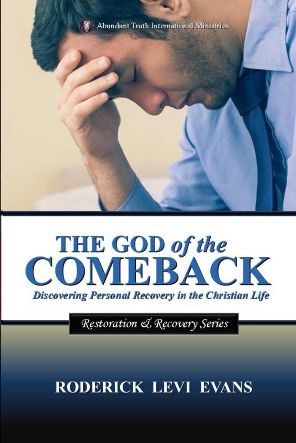 The God of the Comeback: Discovering Personal Recovery in the Christian Life (Restoration and Recovery Series, Band 3) Social Sciences