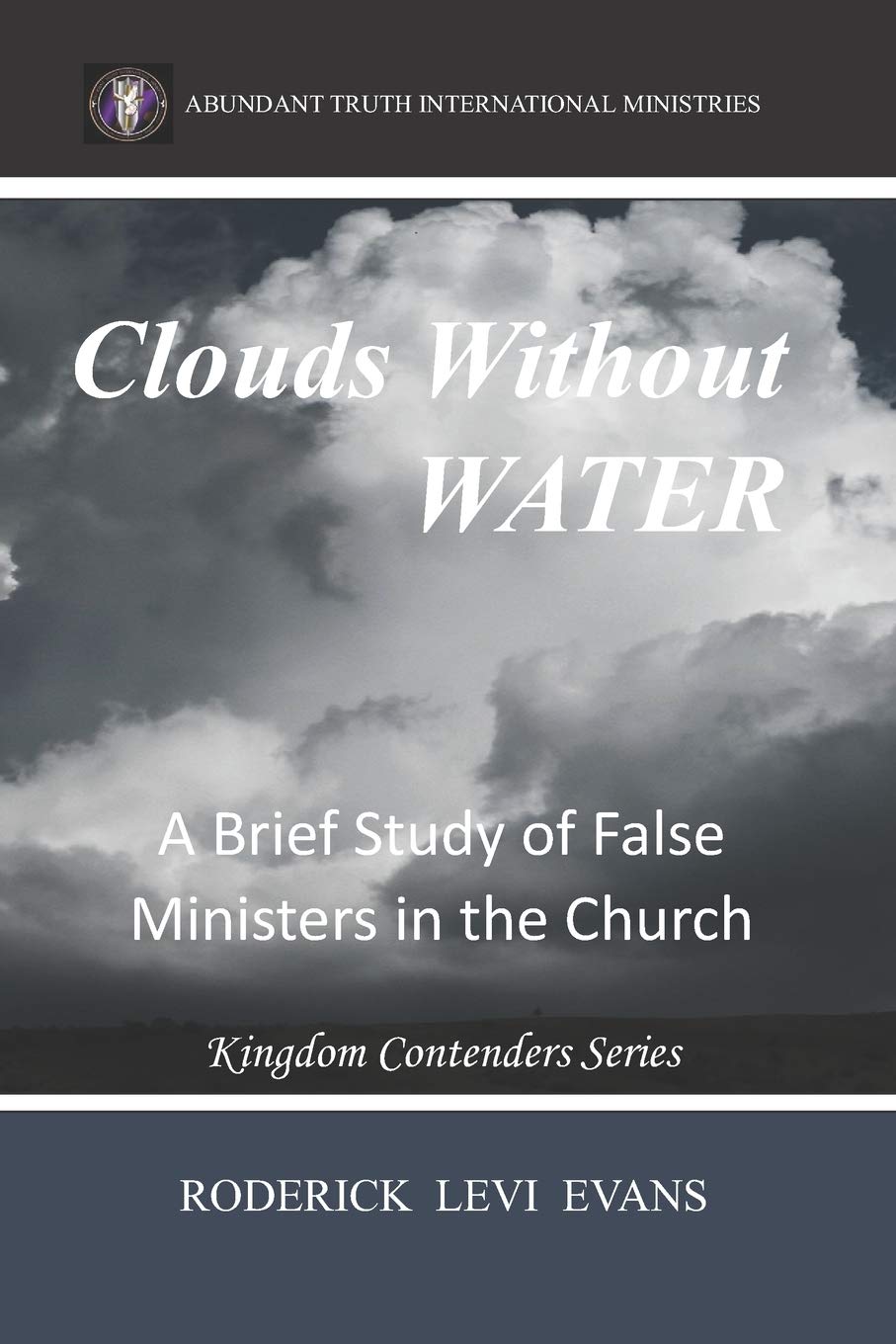 Clouds Without Water: A Brief Study of False Ministers in the Church Religion & Esotericism