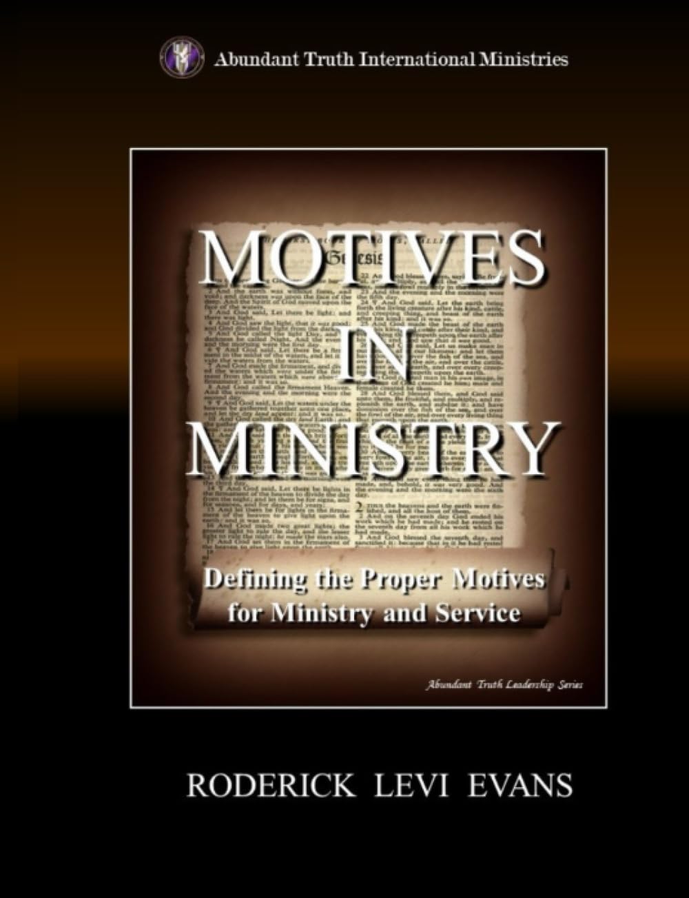 Motives in Ministry: Defining the Proper Motives for Ministry and Service Social Sciences