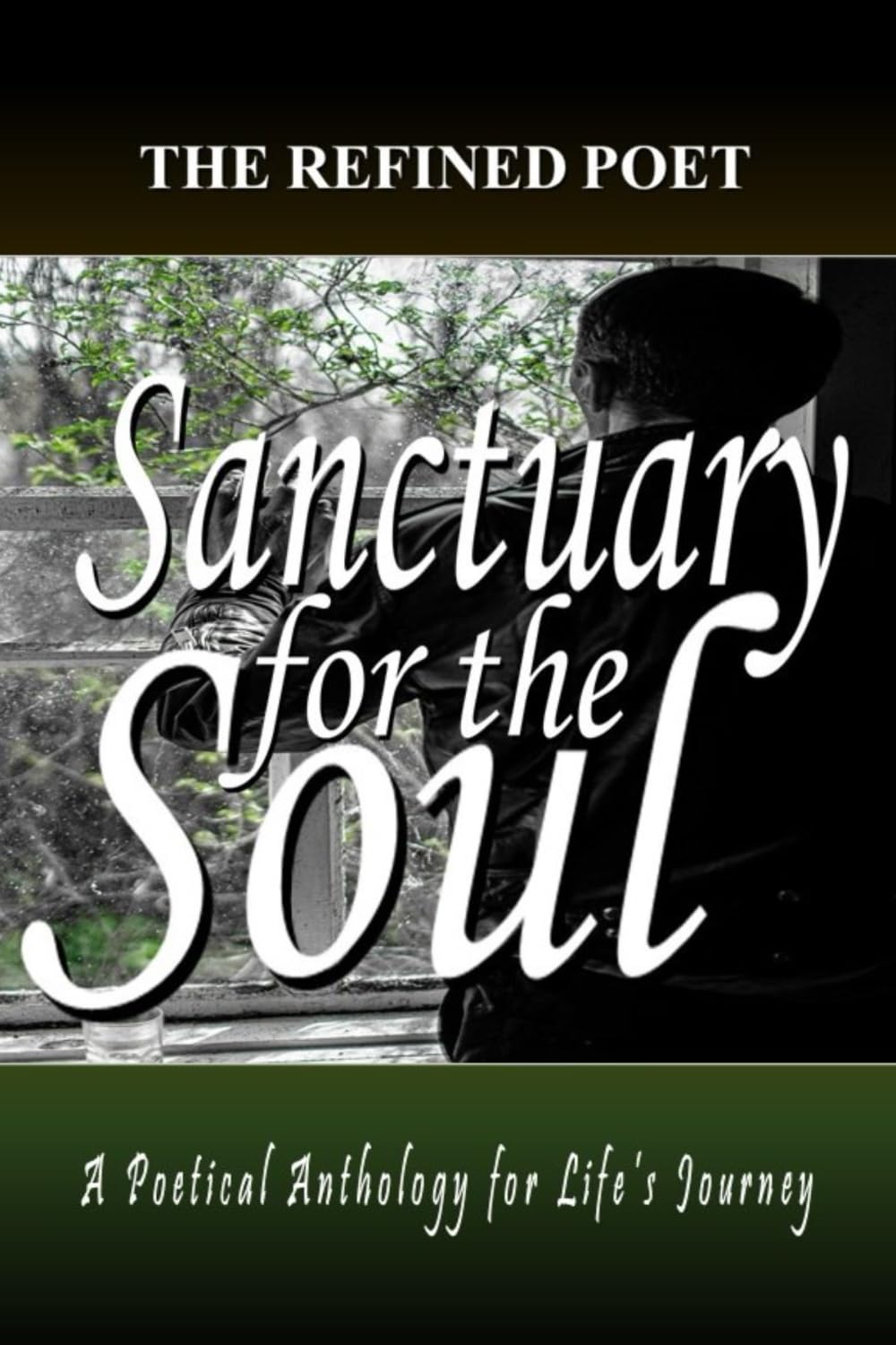 Sanctuary for the Soul: A Poetical Anthology for Life's Journey (Poetry Anthology Series, Band 2) Poetry