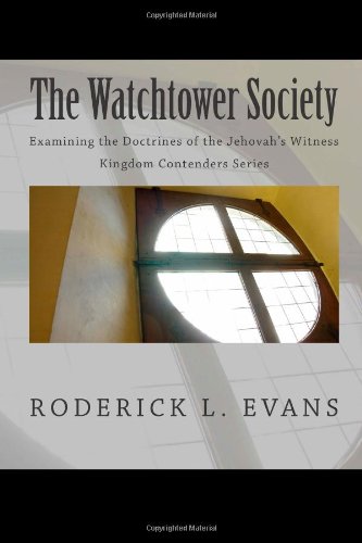 The Watchtower Society: Examining the Doctrines of the Jehovah's Witness Religion & Esotericism