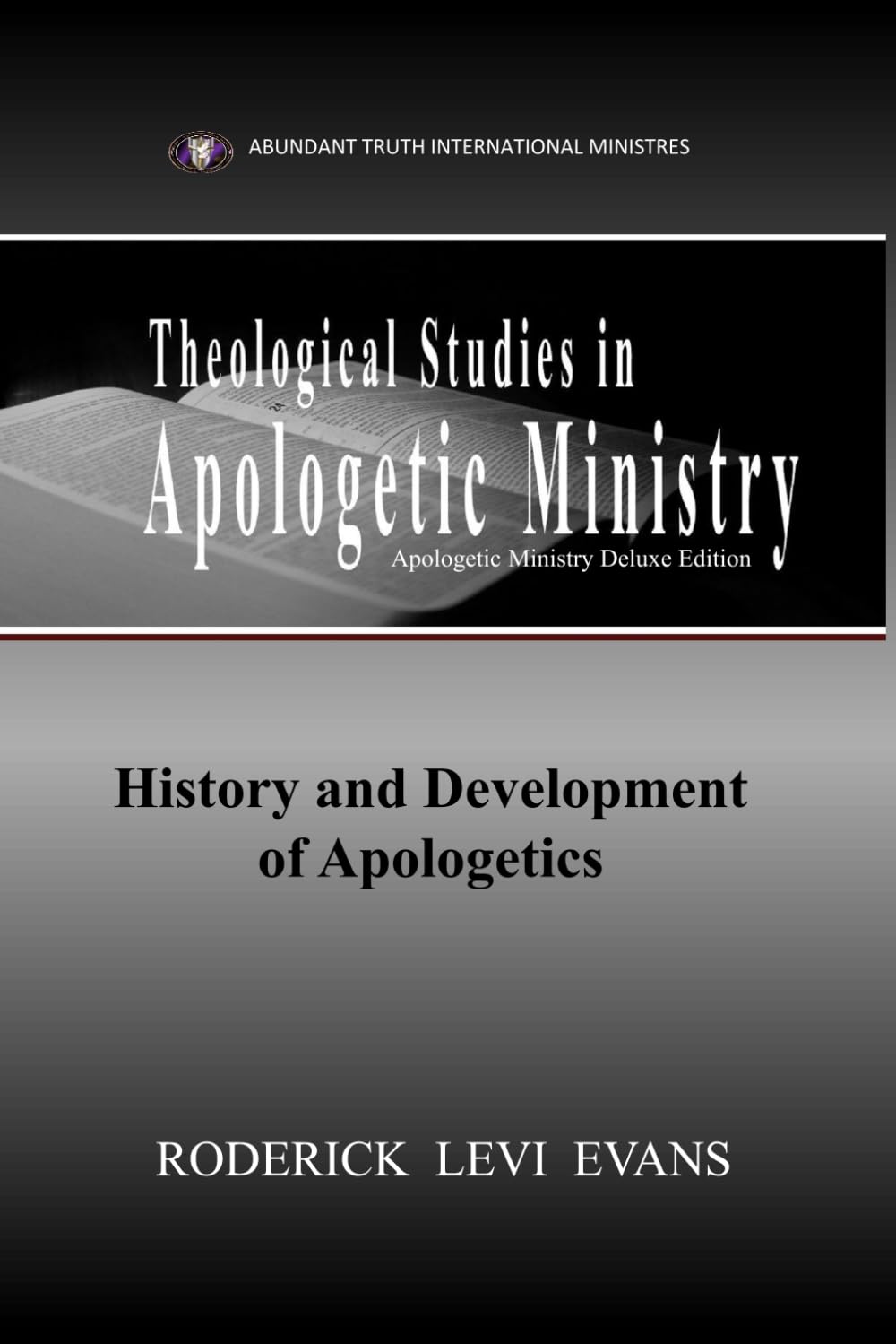Theological Studies in Apologetic Ministry: History and Development of Apologetics Philosophy
