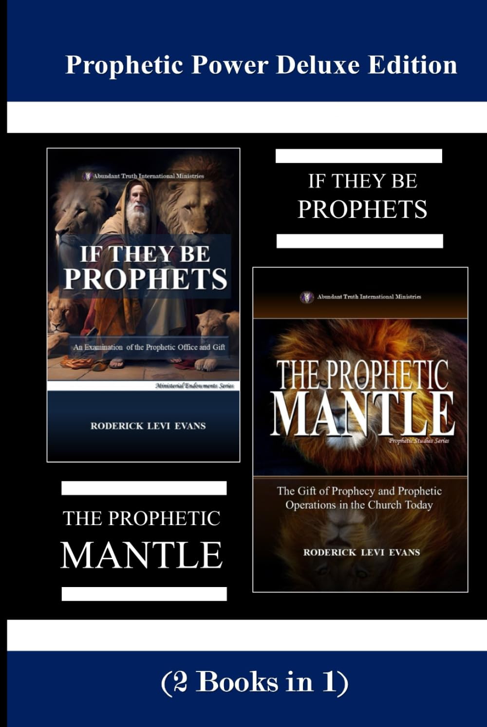 Prophetic Power Deluxe Edition (2 Books in 1): If They Be Prophets & The Prophetic Mantle (Abundant Truth Deluxe Editions) Religion & Esotericism