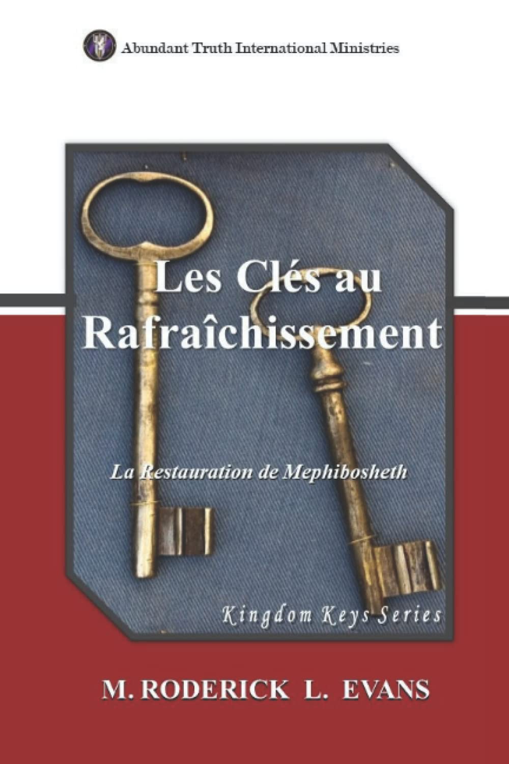 Les Clés au Rafraîchissement: La Restauration de Mephibosheth (Kingdom Keys Series) Eroticism
