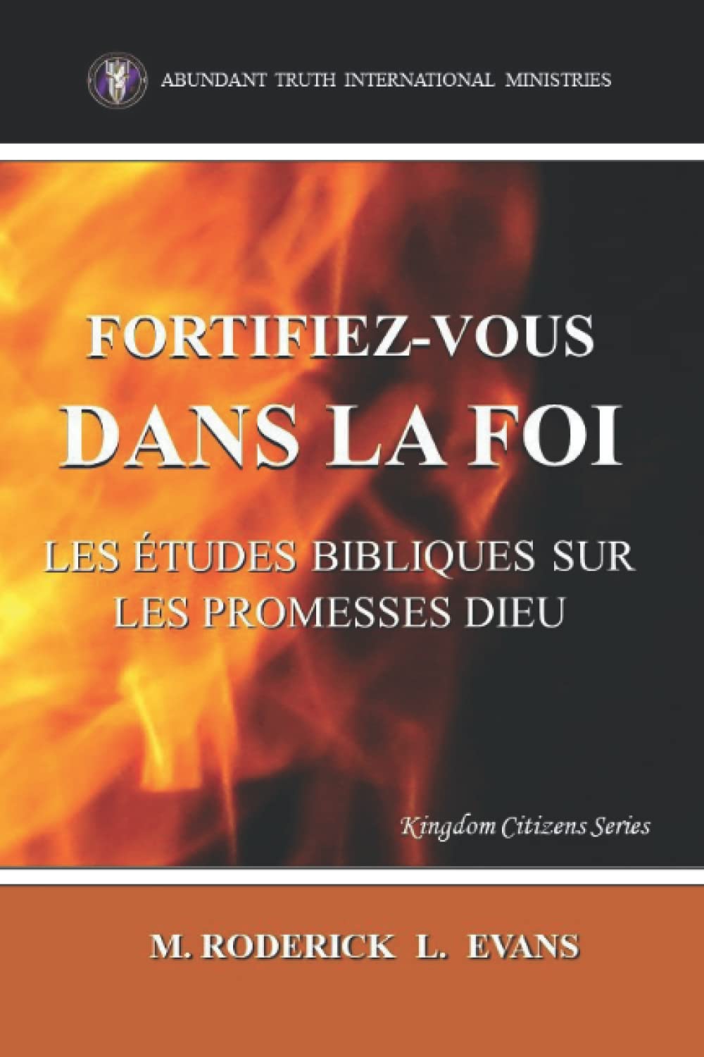 Fortifiez-vous dans la Foi: Les Études Bibliques sur les Promesses de Dieu (Kingdom Citizens Series) Eroticism