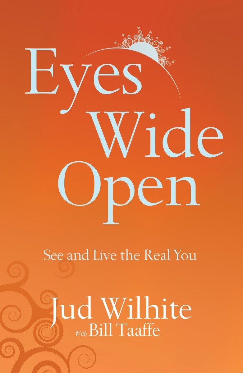 Eyes Wide Open: See and Live the Real You book