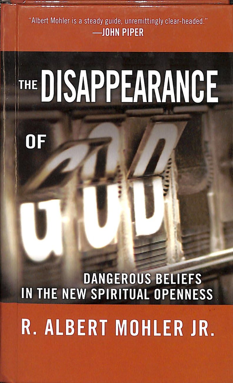 The Disappearance of God: Dangerous Beliefs in the New Spiritual Openness Religion & Esotericism