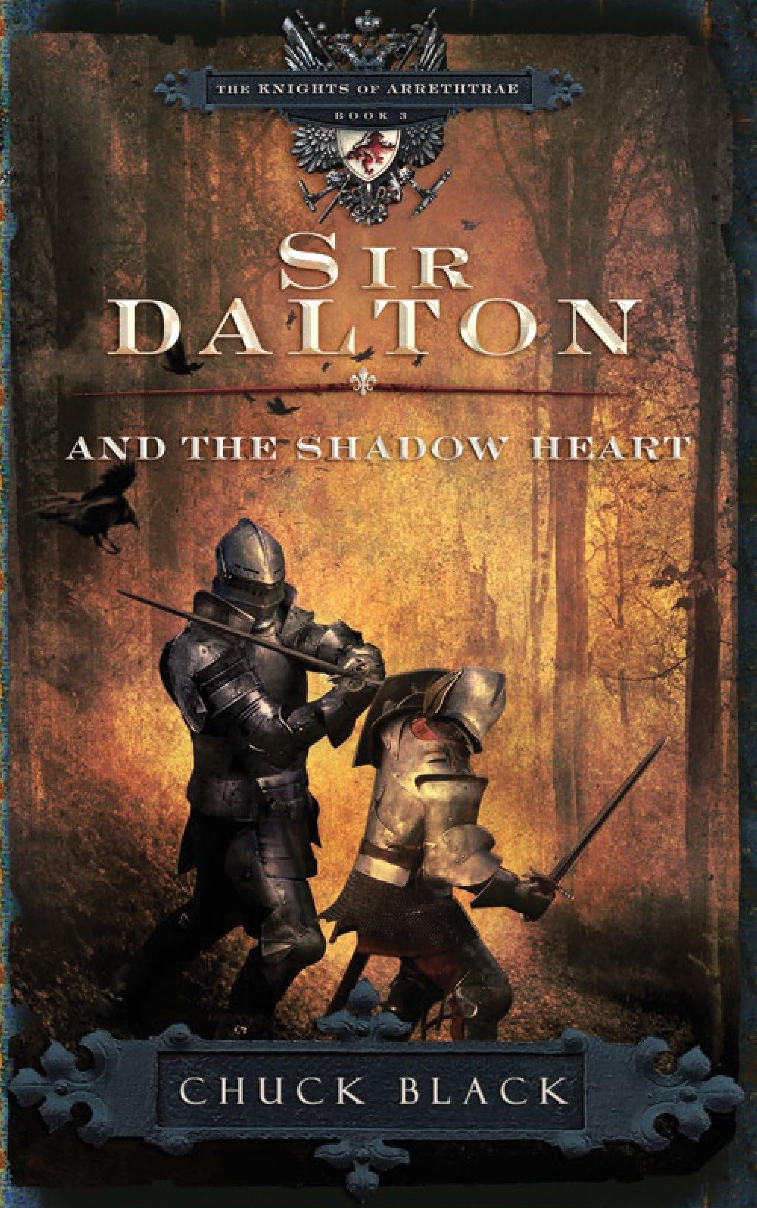 Sir Dalton and the Shadow Heart (The Knights of Arrethtrae, Band 3) Fantasy & Sci-Fi
